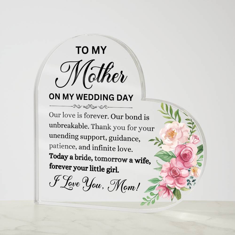 To My Mother Heart Shaped Acrylic Plaque
