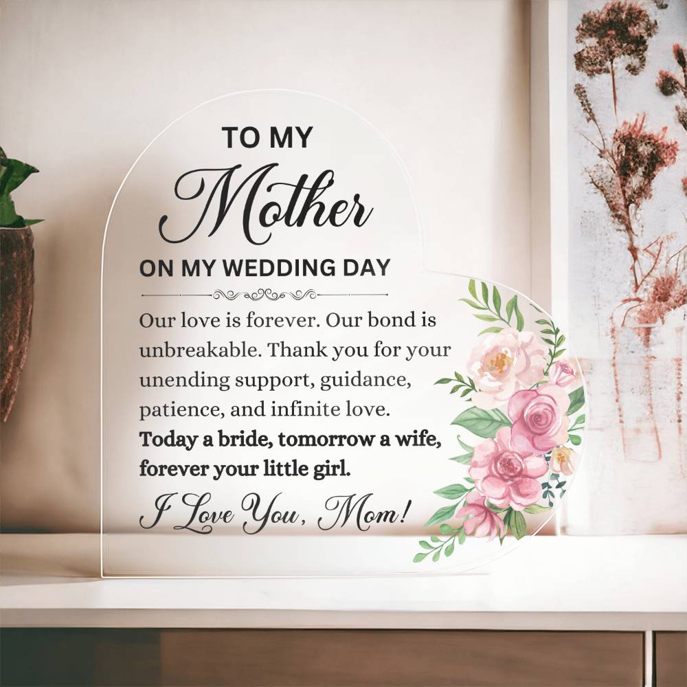 To My Mother Heart Shaped Acrylic Plaque