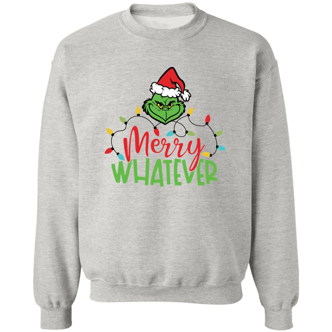 Merry Whatever Sweatshirt