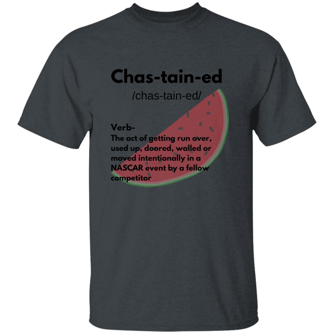 Chas-tain-ed T Shirt