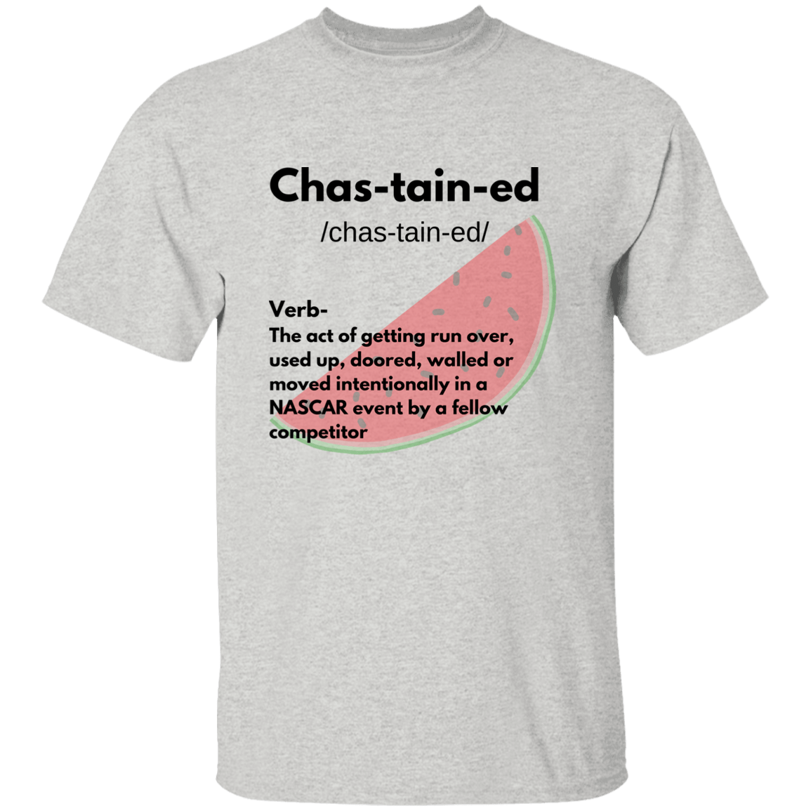 Chas-tain-ed T Shirt