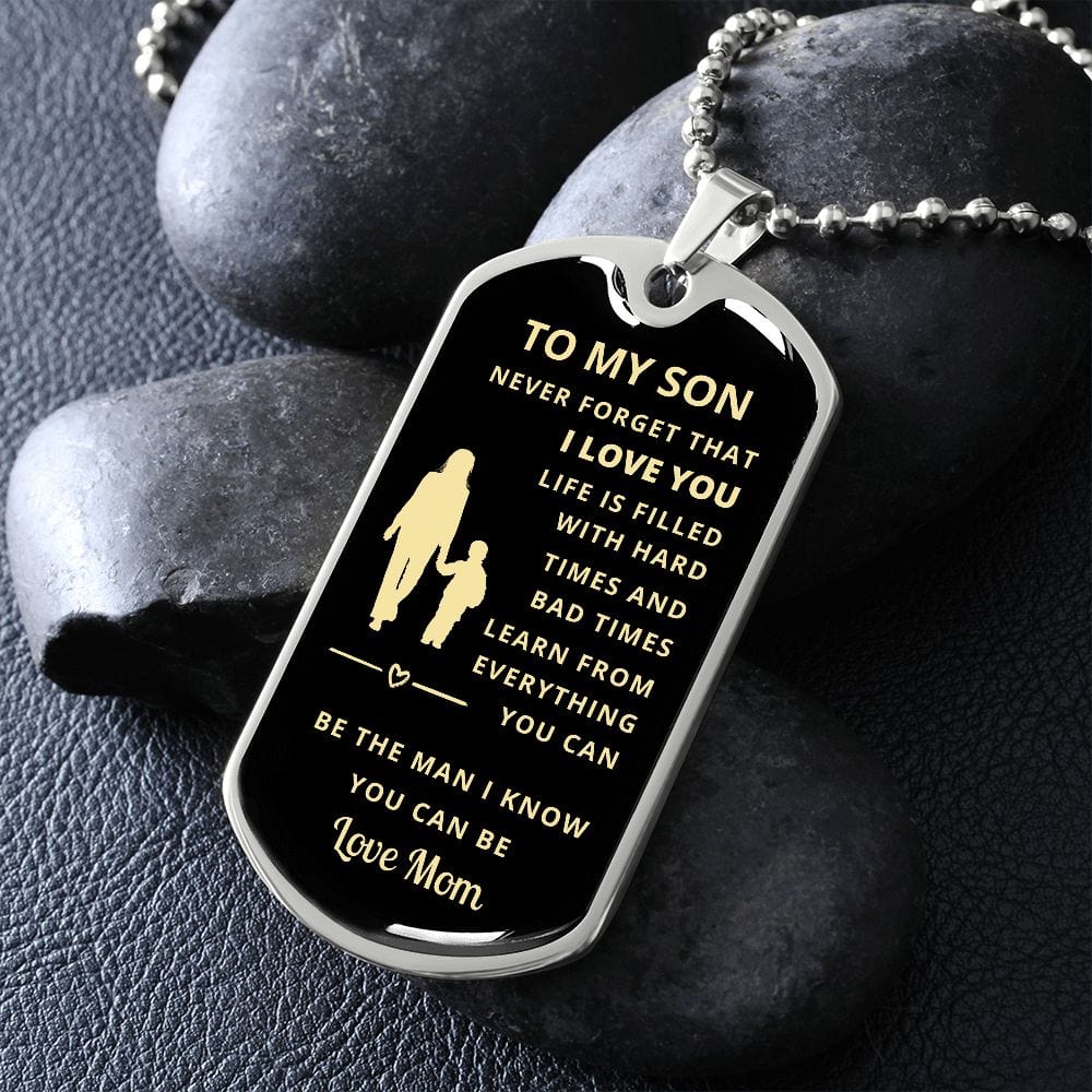 To My Son | Be The Man I Know Dog Tag