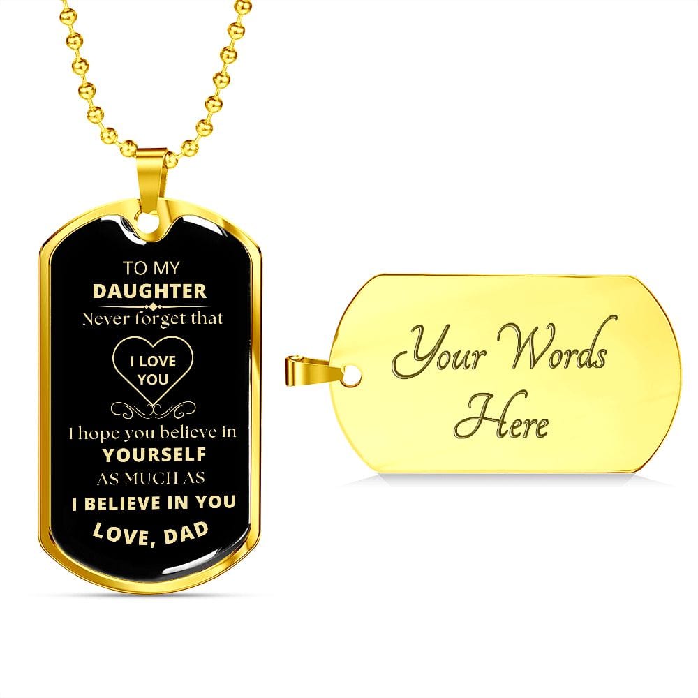 To My Daughter from Dad | Believe in Yourself Dog Tag