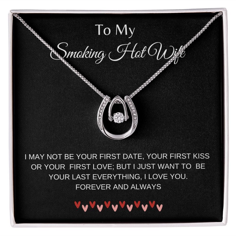 To My Smoking Hot Wife - Lucky In Love Necklace