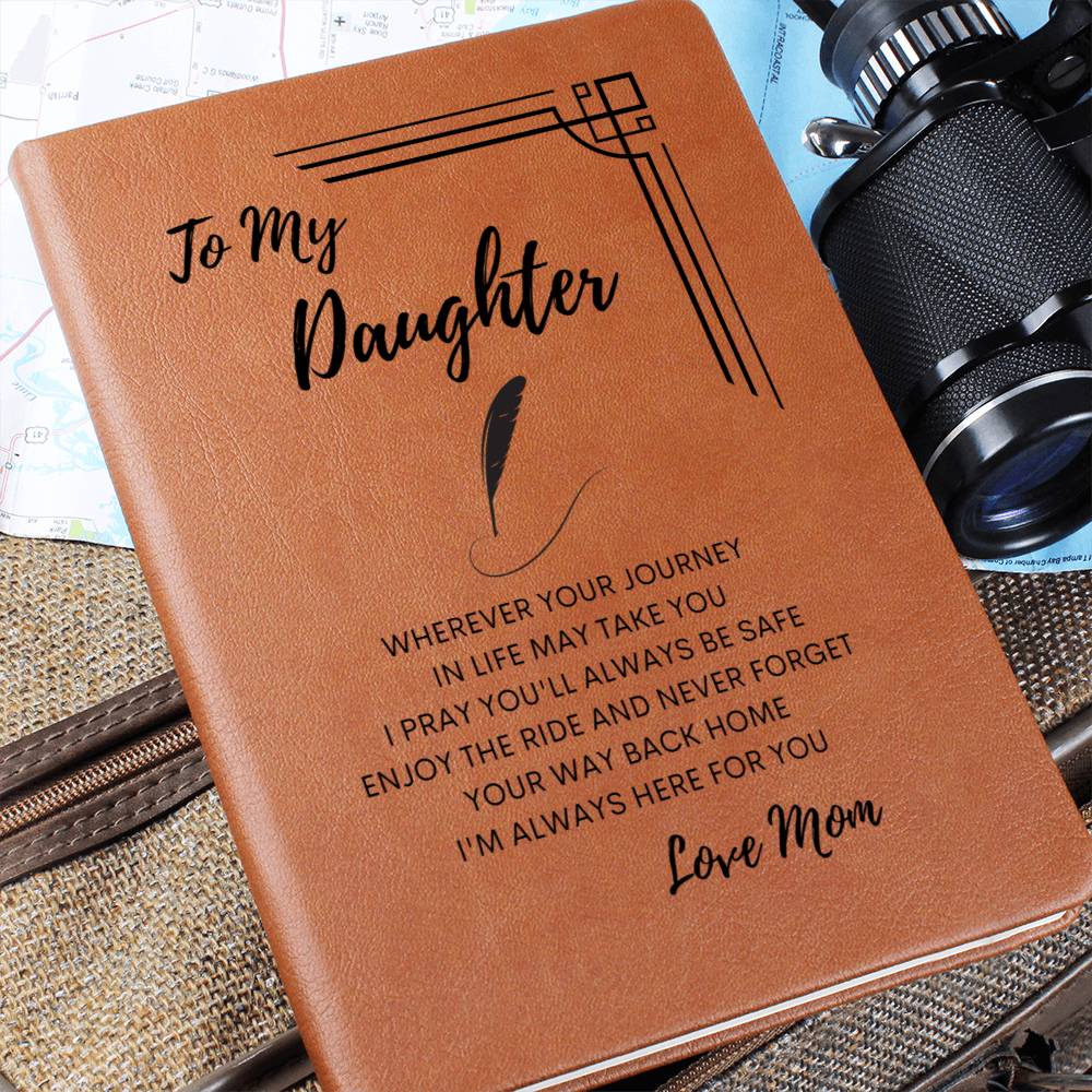 To My Daughter Leather Journal