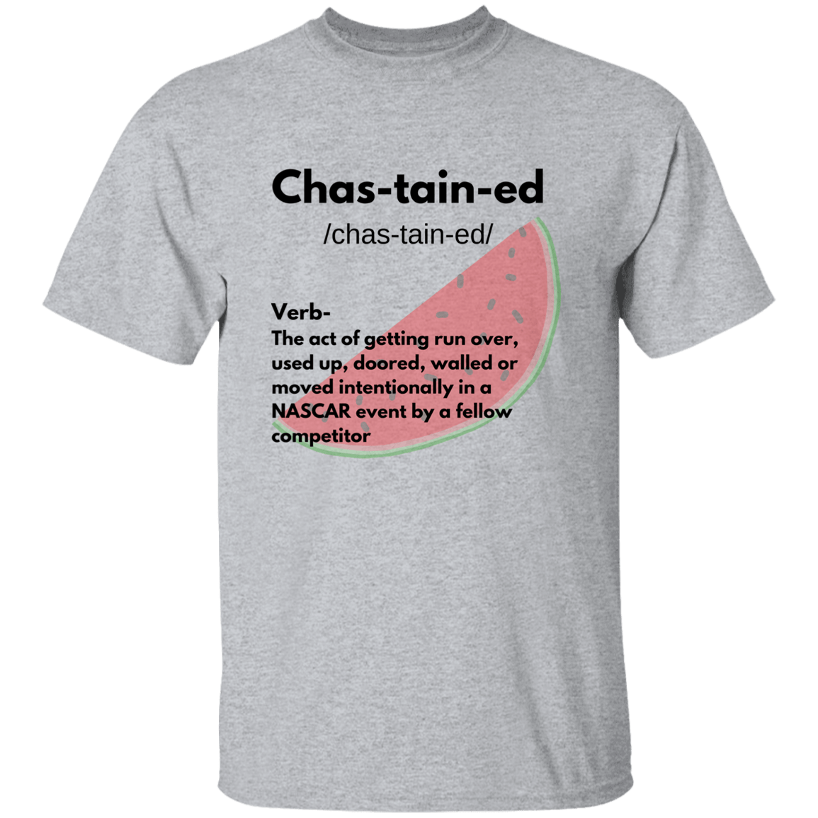 Chas-tain-ed T Shirt
