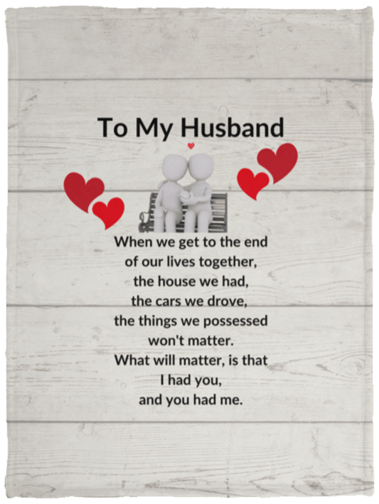 To My Husband - I Had You/You Had Me Blanket