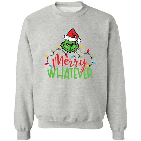 Merry Whatever Sweatshirt