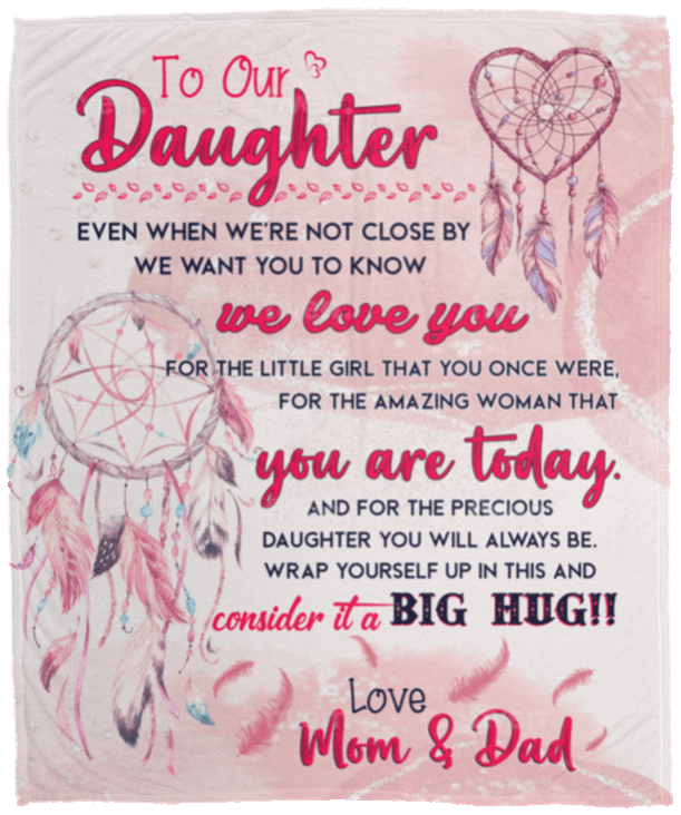 To Our Daughter Blanket Love Mom & Dad 50 x 60