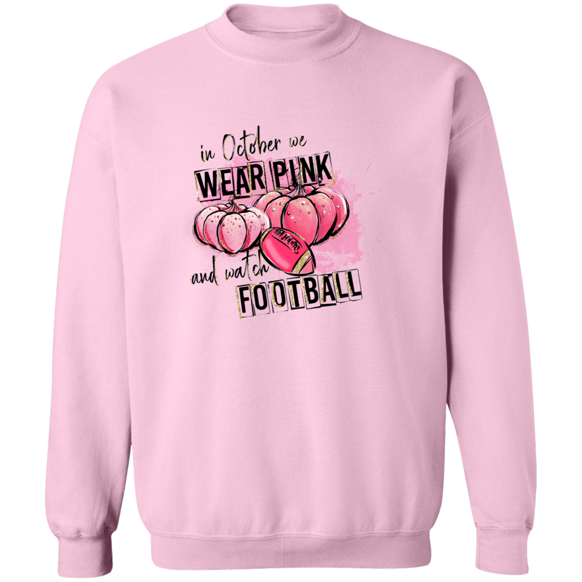 October We Wear Pink/Football Sweatshirt