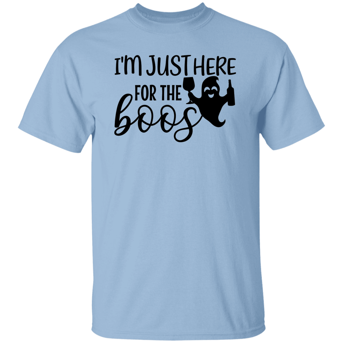 I'm Just Here for The Boos Unisex T Shirt