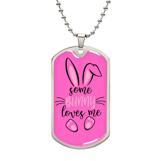 Pink Some Bunny Loves Me Dog Tag