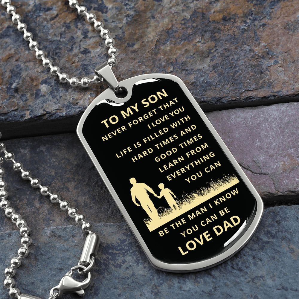 To My Son | Learn Everything You Can Dog Tag