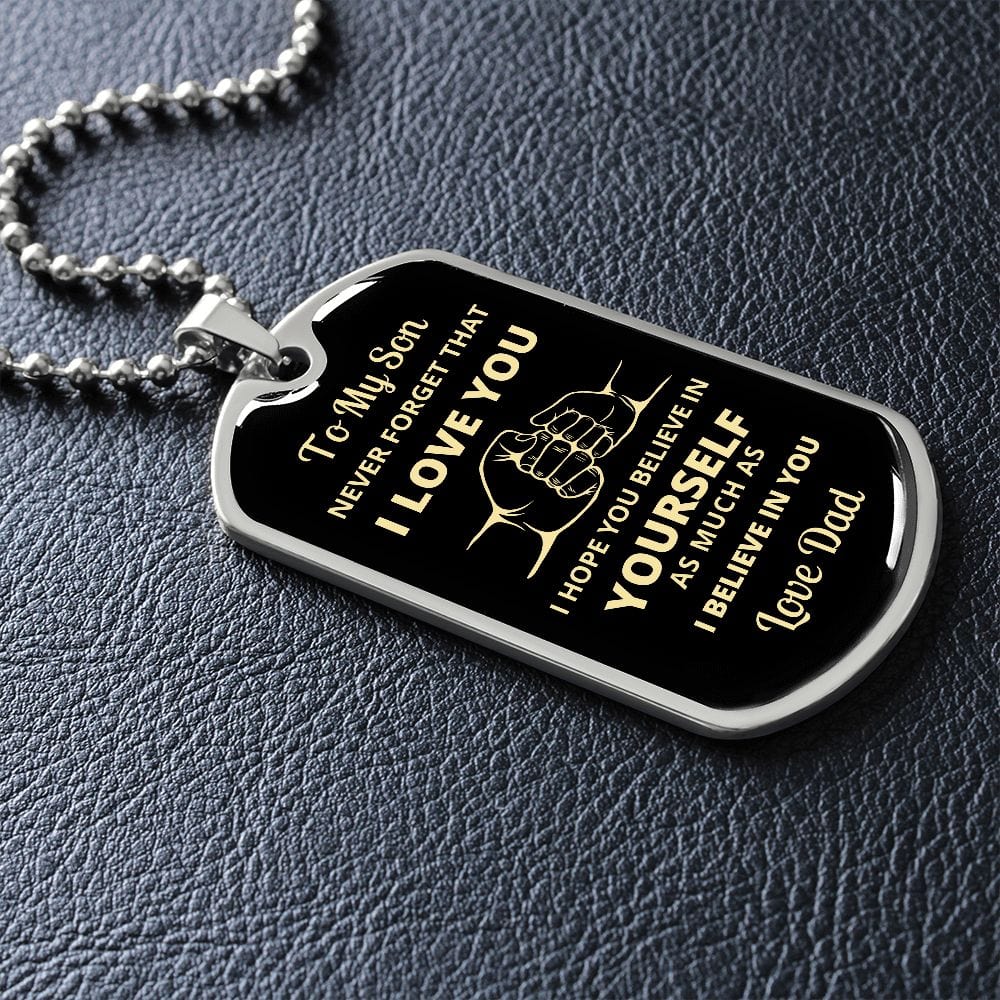 To My Son | Believe in Yourself Dog Tag
