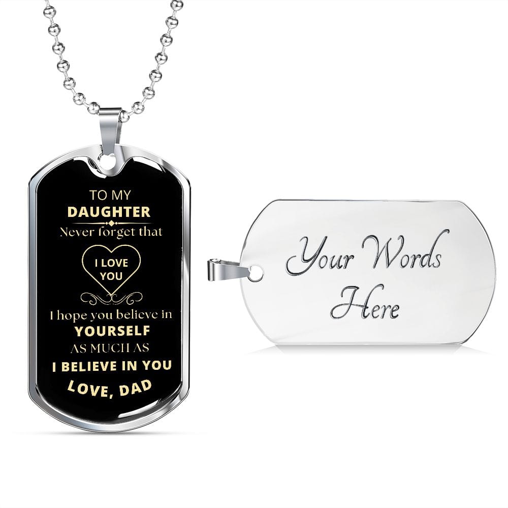 To My Daughter from Dad | Believe in Yourself Dog Tag