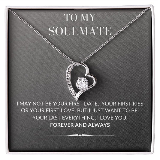 To My Soulmate - Last Everything | Forever Heart Necklace